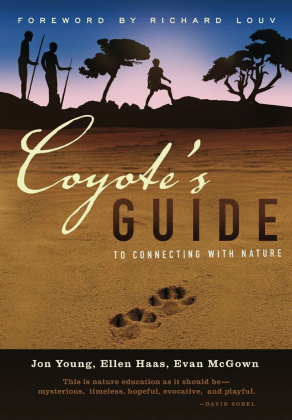 Coyote’s Guide To Connecting With Nature